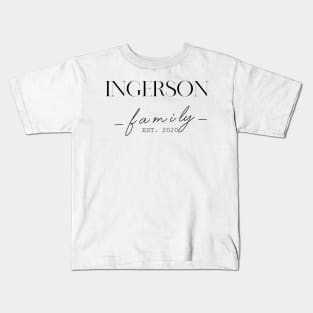 Ingerson Family EST. 2020, Surname, Ingerson Kids T-Shirt